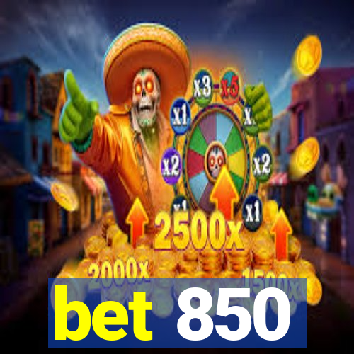 bet 850